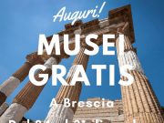 “Musei gratis a Natale”. Il regalo di Brescia ai bresciani