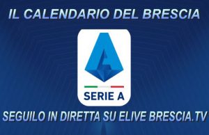 Il calendario del Brescia in Serie A? Scoprilo in diretta con Elive Brescia.Tv
