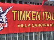 Caso Timken, la FIOM tuona: “106 famiglie in mezzo a una strada!”