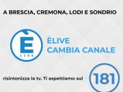 Inizia lo switch off. Ecco quando Èlive passerà al 181 a Brescia, Cremona, Lodi e Sondrio