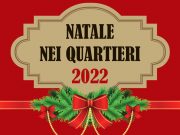 Il Natale si festeggia anche nei quartieri. Tutti gli eventi