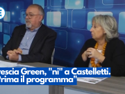 Brescia Green, “ni” a Castelletti. “Prima il programma”