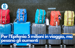 Per l’Epifania 5 milioni in viaggio, ma pesano gli aumenti