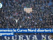Domenica la Curva Nord diserterà il Rigamonti