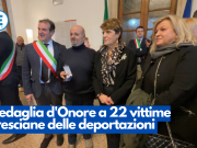 Medaglia d’Onore a 22 vittime bresciane delle deportazioni