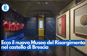 Ecco il nuovo Museo del Risorgimento di Brescia