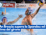 L’An Brescia supera lo Spandau ed è prima del girone