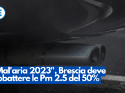 “Mal’aria 2023”, Brescia deve abbattere le Pm 2.5 del 50%