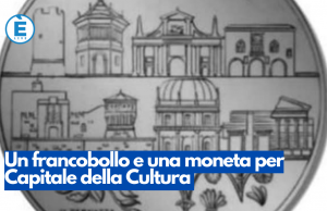 Un francobollo e una moneta per Capitale della Cultura