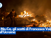 Al Mo.Ca. gli scatti di Francesca Volpi dall’Ucraina