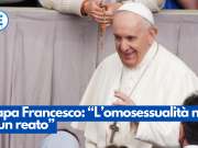 Papa Francesco: “L’omosessualità non è un reato”