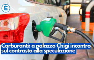 Carburanti: a palazzo Chigi incontro sul contrasto alla speculazione