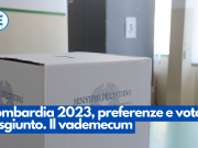 Lombardia 2023, preferenze e voto disgiunto. Il vademecum