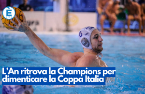 L’An ritrova la Champions per dimenticare la Coppa Italia
