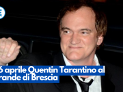 Il 6 aprile Quentin Tarantino al Grande di Brescia