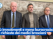 Investimenti e meno burocrazia. Le richieste dei medici bresciani