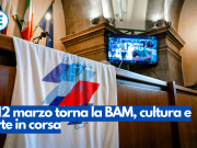 Il 12 marzo torna la BAM, cultura e arte in corsa