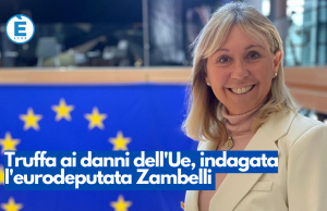 Truffa ai danni dell’Ue, indagata l’eurodeputata Zambelli