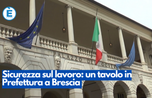 Sicurezza sul lavoro: un tavolo in Prefettura a Brescia