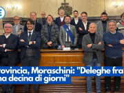 Provincia, Moraschini: “Deleghe fra una decina di giorni”