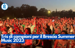 Tris di campioni per il Brescia Summer Music 2023
