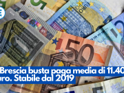 A Brescia busta paga media di 11.400 euro. Stabile dal 2019