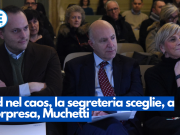 Pd nel caos, la segreteria sceglie, a sorpresa, Muchetti