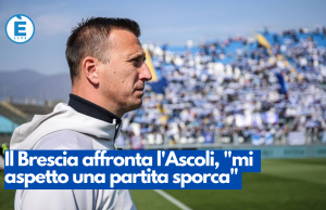 Il Brescia affronta l’Ascoli, “mi aspetto una partita sporca”