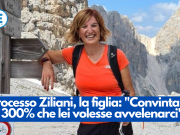 Processo Ziliani, la figlia: “Convinta al 300% che lei volesse avvelenarci”