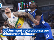 La Germani vola a Bursa per chiudere in bellezza