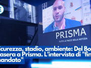 Sicurezza, stadio, ambiente: Del Bono stasera a Prisma