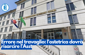 Errore nel travaglio: l’ostetrica dovrà risarcire l’Asst