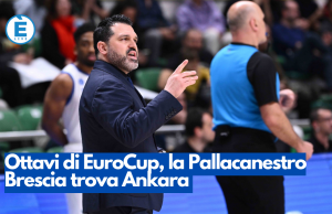 Ottavi di EuroCup, la Pallacanestro Brescia trova Ankara
