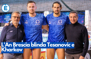 L’An Brescia blinda Tesanovic e Kharkov