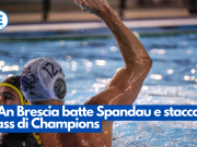 L’An Brescia batte Spandau e stacca il pass di Champions