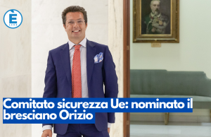 Comitato sicurezza Ue: nominato il bresciano Orizio