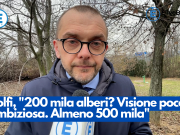 Rolfi, “200 mila alberi? Visione poco ambiziosa. Almeno 500 mila”