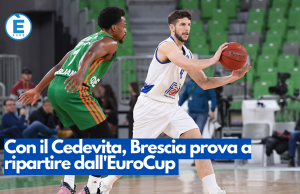 Con il Cedevita, Brescia prova a ripartire dall’EuroCup