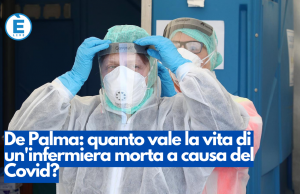 De Palma: quanto vale la vita di un’infermiera morta a causa del Covid?