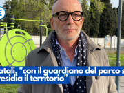 Natali, “con il guardiano del parco si presidia il territorio”