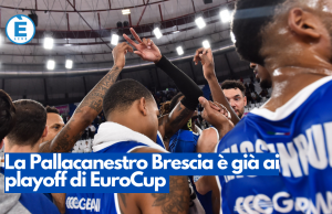 La Pallacanestro Brescia è già ai playoff di EuroCup