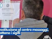 Prostituzione al centro massaggi, scattano i sigilli