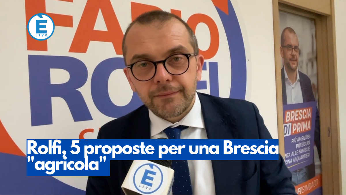 Rolfi, 5 proposte per una Brescia “agricola”