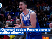 La Germani cade a Pesaro e ora la classifica allarma
