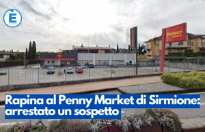 Rapina al Penny Market di Sirmione: arrestato un sospetto