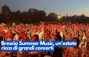 Brescia Summer Music, un’estate ricca di grandi concerti
