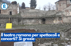 Il teatro romano per spettacoli e concerti? Sì grazie