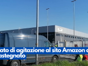Stato di agitazione al sito Amazon di Castegnato