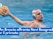 L’An Brescia affronta Novi Beograd per il primato