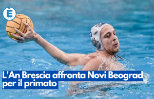 L’An Brescia affronta Novi Beograd per il primato